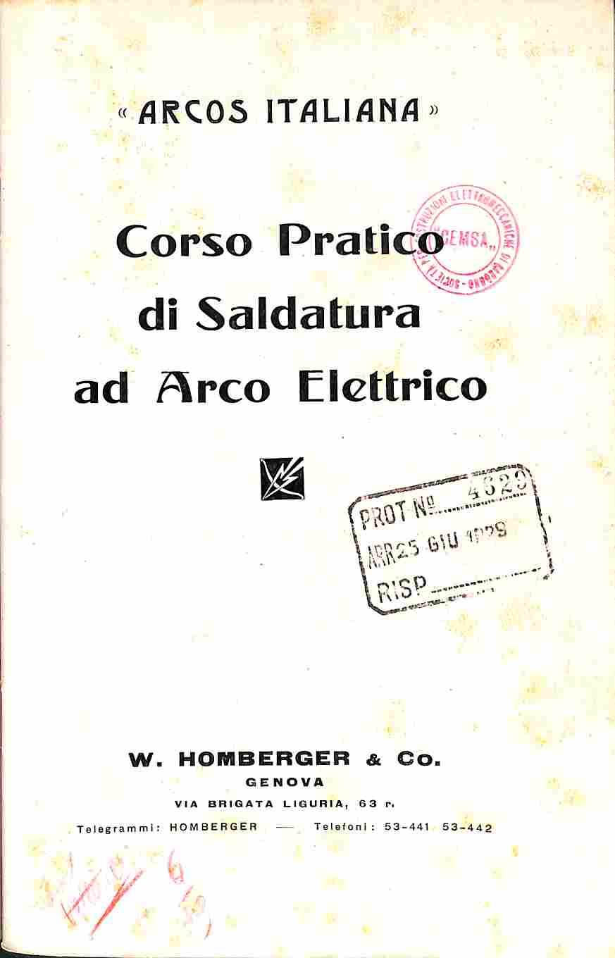 Arcos italiana. Corso pratico di saldatura ad arco elettrico. W. Honberger & Co., Genova
